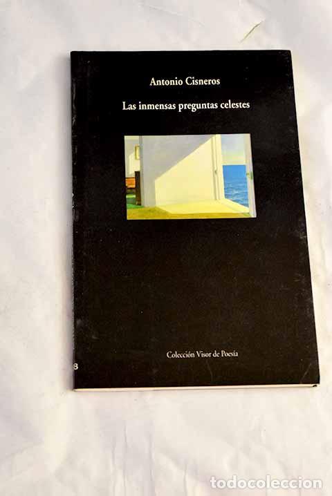 Libros: Las inmensas preguntas celestes.- Cisneros, Antonio
