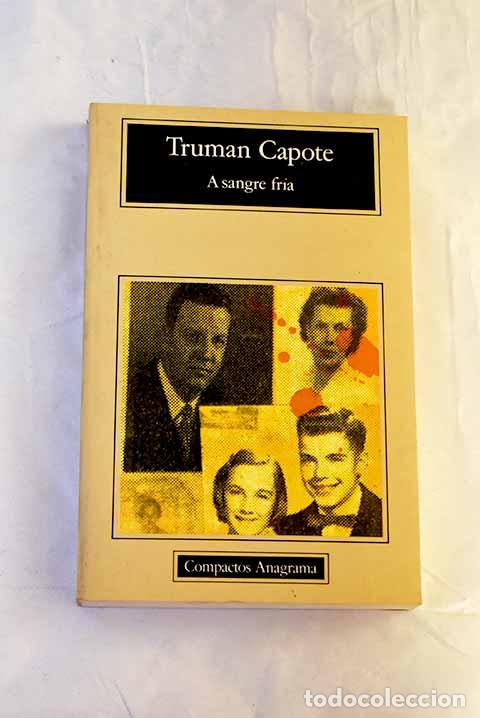Livres: A sangre fr&iacute;a: Capote, Truman.- Capote, Truman
