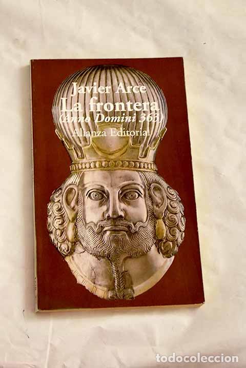 Livres: La frontera (Anno Domini 363).- Arce, Javier