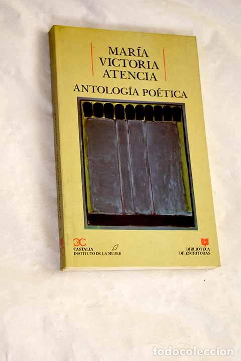 Livres: Antolog&iacute;a po&eacute;tica: Atencia, Mar&iacute;a Victoria.- Atencia, Mar&iacute;a Victoria