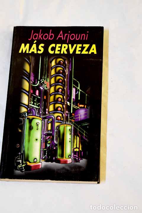 Livres: M&aacute;s cerveza: Arjouni, Jakob.- Arjouni, Jakob