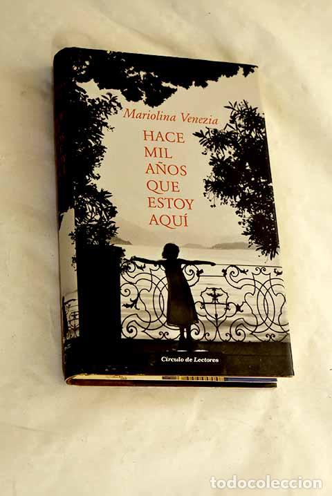 Livres: Hace mil a&ntilde;os que estoy aqu&iacute;.- Venezia, Mariolina