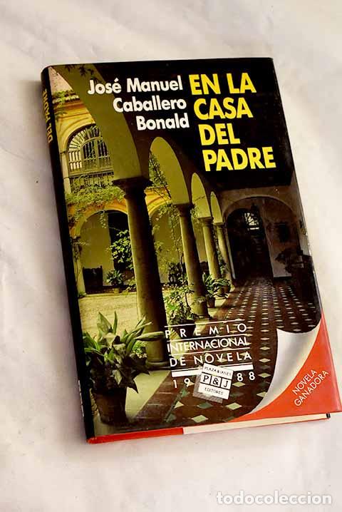 Libros: En la casa del padre.- Caballero Bonald, Jos&eacute; Manuel