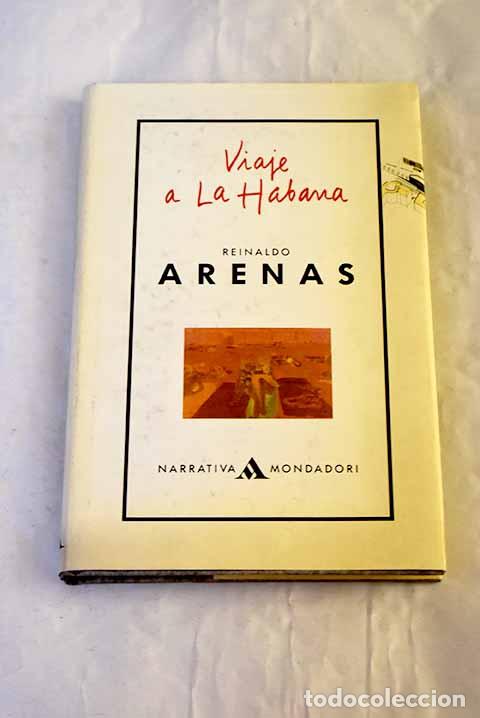 Libros: Viaje a La Habana: (Novela en tres viajes).- Arenas, Reinaldo