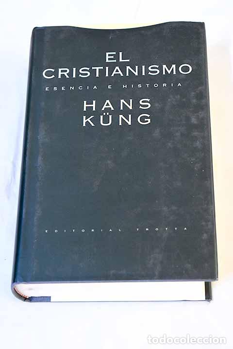 Libros: El cristianismo: esencia e historia.- Kung, Hans