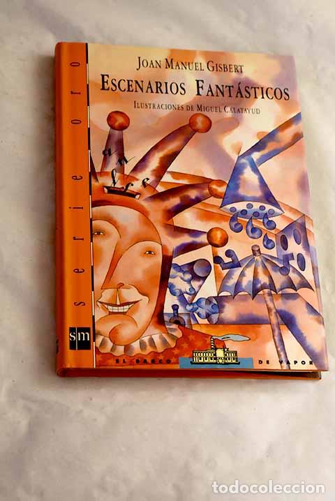 Libri di seconda mano: Escenarios fant&aacute;sticos.- Gisbert, Joan Manuel