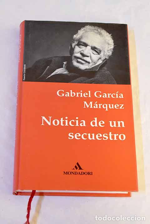 Libri di seconda mano: Noticia de un secuestro.- Garc&iacute;a M&aacute;rquez, Gabriel