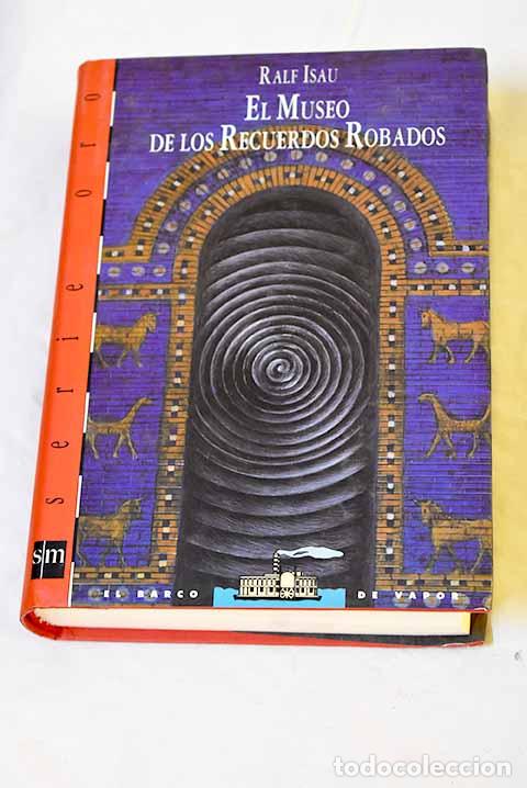 Libri di seconda mano: El museo de los recuerdos robados.- Isau, Ralf