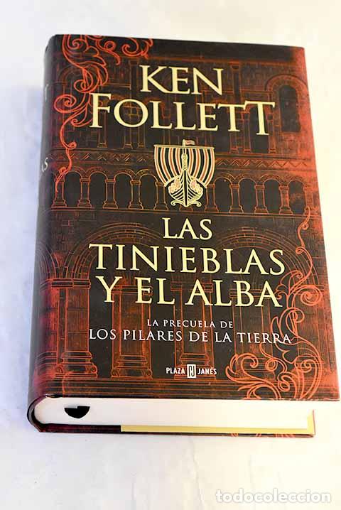 Livres: Las tinieblas y el alba (La precuela de Los pilares de la Tierra).- Follett, Ken