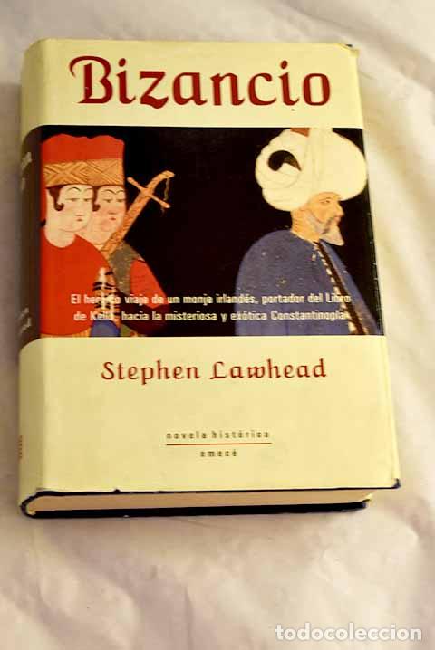 Libri di seconda mano: Bizancio: Lawhead, Stephen R..- Lawhead, Stephen R.