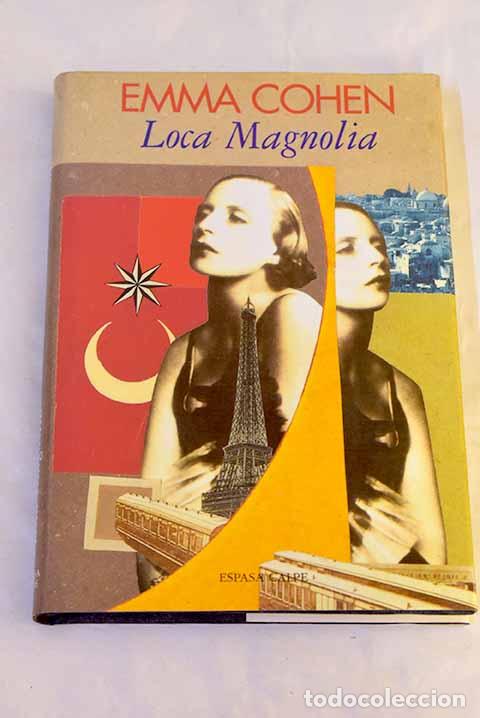 Libri di seconda mano: Loca magnolia: (1928).- Cohen, Emma
