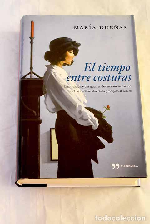 Libri di seconda mano: El tiempo entre costuras.- Due&ntilde;as, Mar&iacute;a