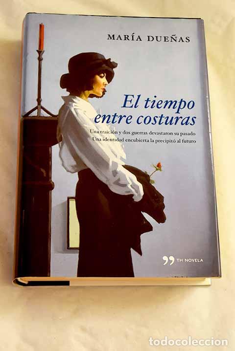 Libri di seconda mano: El tiempo entre costuras.- Due&ntilde;as, Mar&iacute;a