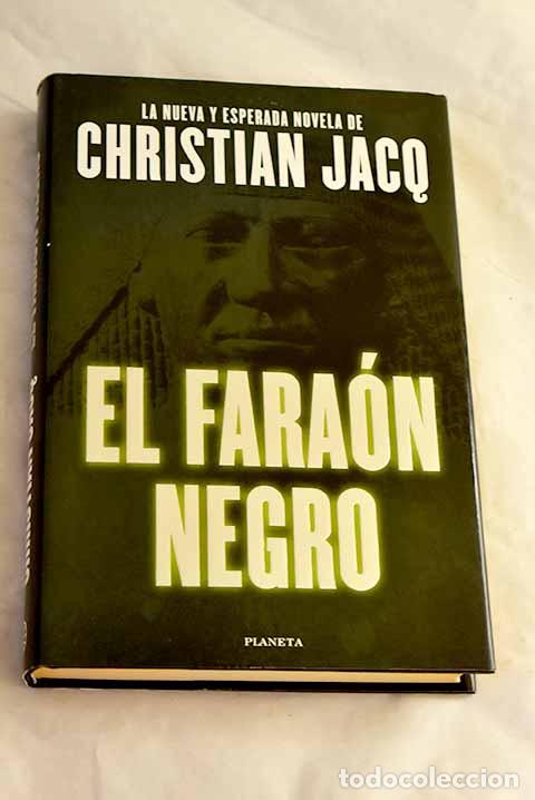 Libri di seconda mano: El fara&oacute;n negro: Jacq, Christian.- Jacq, Christian