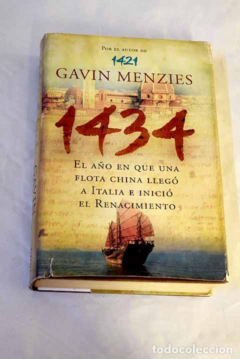 Libri di seconda mano: 1434: el a&ntilde;o en que una flota china lleg&oacute; a Italia e inici&oacute; el Renacimiento.- Menzies, Gavin