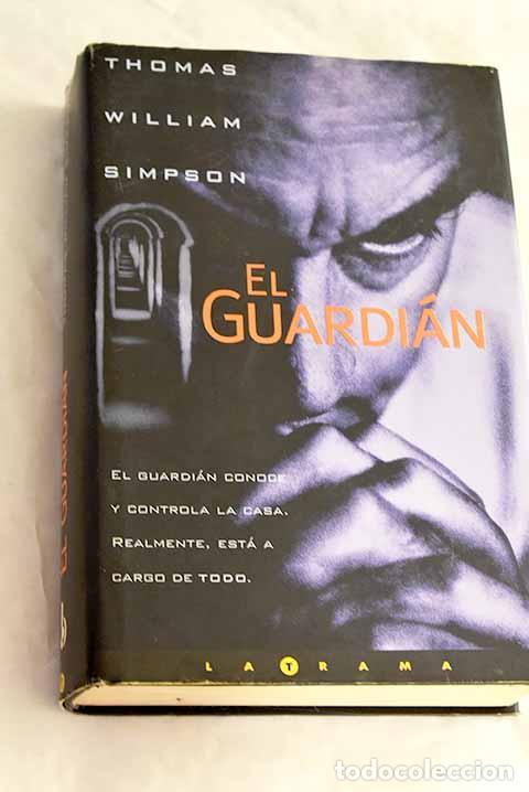 Libri di seconda mano: El guardi&aacute;n: Simpson, Thomas William.- Simpson, Thomas William