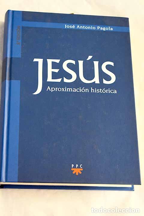 Livros em segunda m&atilde;o: Jes&uacute;s: aproximaci&oacute;n hist&oacute;rica.- Pagola, Jos&eacute; Antonio