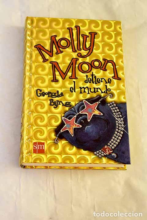 Livres: Molly Moon detiene el mundo.- Byng, Georgia