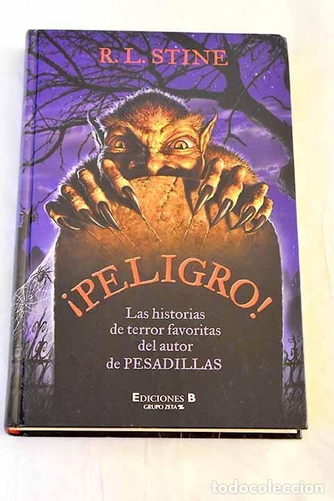 Livres: &iexcl;Peligro!: las historias de terror favoritas del autor de Pesadillas