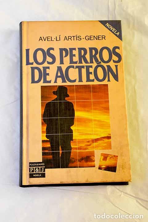 Livros em segunda m&atilde;o: Los perros de Acte&oacute;n.- Art&iacute;s-Gener, Avel&middot;l&iacute;