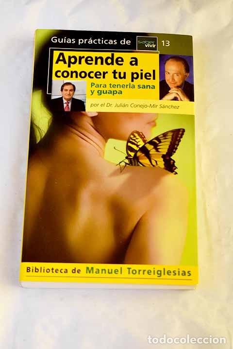 Livros em segunda m&atilde;o: Aprende a conocer tu piel: para tenerla sana y guapa.- Conejo-Mir S&aacute;nchez, Juli&aacute;n