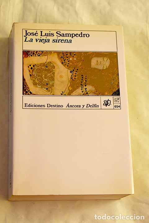 Livros em segunda m&atilde;o: La vieja sirena: Sampedro, Jos&eacute; Luis.- Sampedro, Jos&eacute; Luis