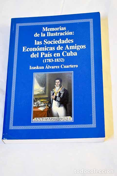 Livros em segunda m&atilde;o: Memorias de la Ilustraci&oacute;n: las sociedades econ&oacute;micas de amigos del pa&iacute;s en Cuba (1783-1832)