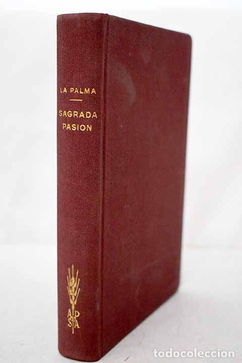 Livros em segunda m&atilde;o: Historia de la Sagrada Pasi&oacute;n: sacada de los cuatro Evangelios.- Palma, Luis de la