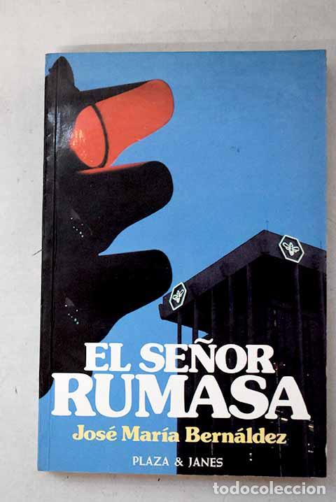 Livros em segunda m&atilde;o: El se&ntilde;or Rumasa: Bern&aacute;ldez, Jos&eacute; Mar&iacute;a.- Bern&aacute;ldez, Jos&eacute; Mar&iacute;a