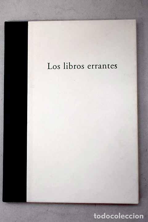 Libri di seconda mano: Los libros errantes: Ben&iacute;tez Reyes, Felipe.- Ben&iacute;tez Reyes, Felipe
