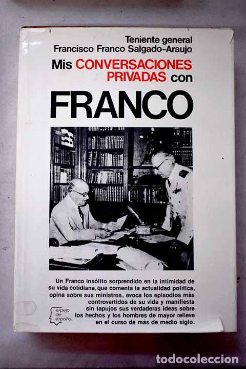 Libri di seconda mano: Mis conversaciones privadas con Franco.- Franco Salgado-Araujo, Francisco