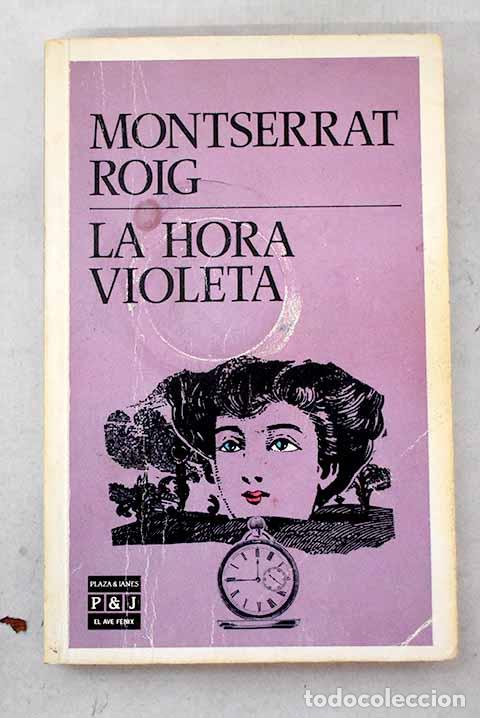 Libri di seconda mano: La hora violeta: Roig, Montserrat.- Roig, Montserrat
