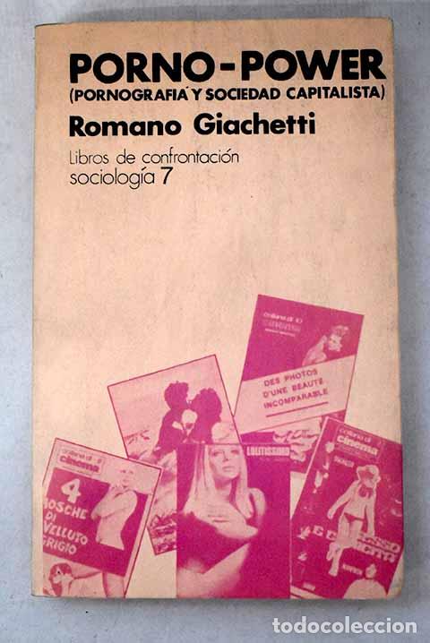 Libri di seconda mano: Porno-Power: pornograf&iacute;a y sociedad capitalista.- Giachetti, Romano
