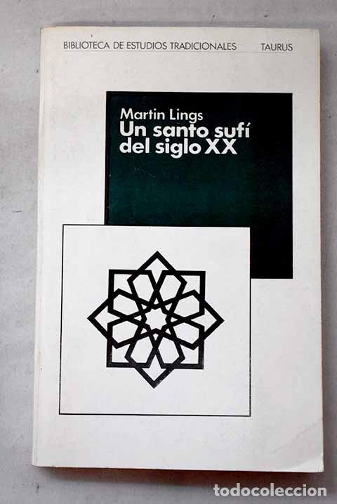 Libri di seconda mano: Un santo suf&iacute; del siglo XX: El Sayj Ahmad Al-Alawi : su herencia y su legado espirituales