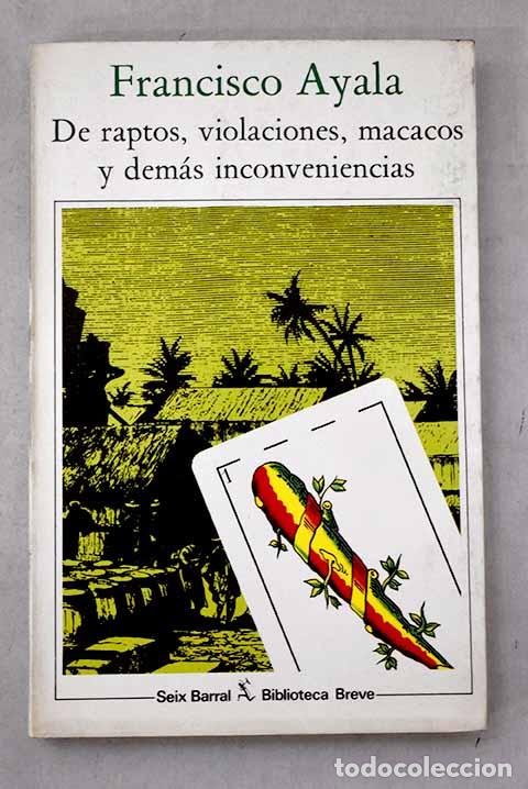 Libri di seconda mano: De raptos, violaciones, macacos y dem&aacute;s inconvenientes.- Ayala, Francisco
