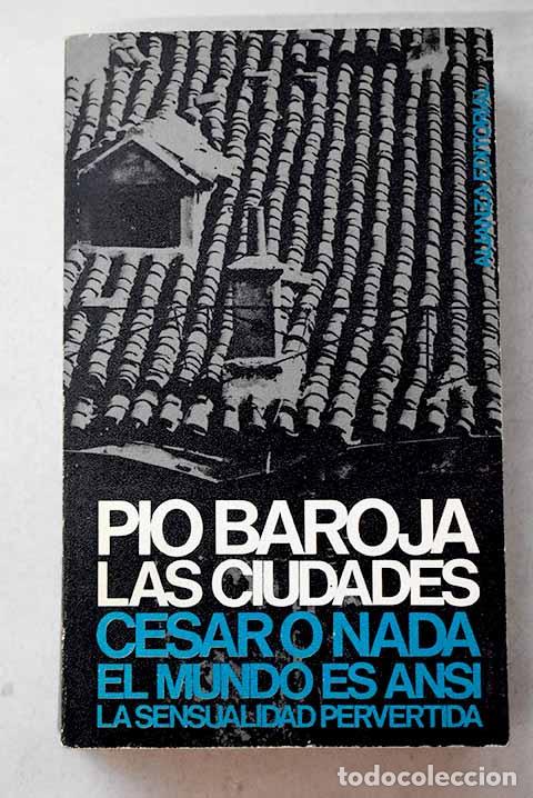 Libri di seconda mano: Las ciudades: Baroja, P&iacute;o.- Baroja, P&iacute;o