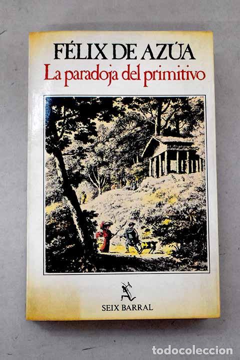 Libri di seconda mano: La paradoja del primitivo.- Az&uacute;a, F&eacute;lix de