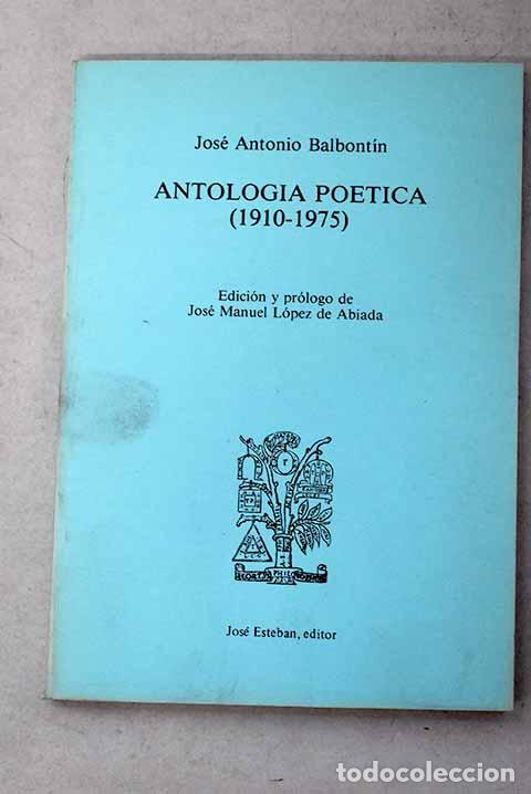 Libri di seconda mano: Antolog&iacute;a po&eacute;tica (1910-1975).- Balbont&iacute;n, Jos&eacute; Antonio