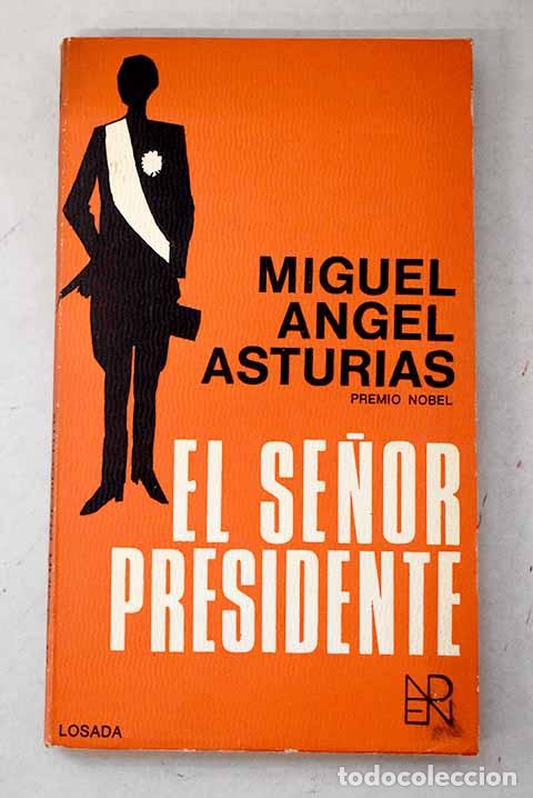 Libri di seconda mano: El se&ntilde;or presidente: Asturias, Miguel &Aacute;ngel.- Asturias, Miguel &Aacute;ngel