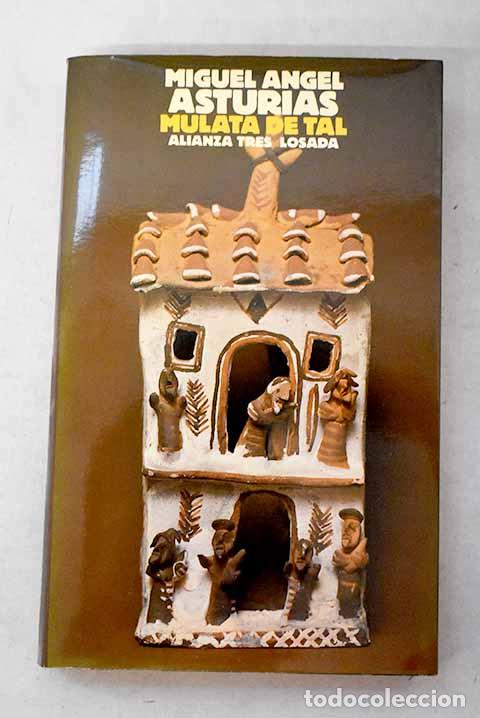 Libri di seconda mano: Mulata de tal: Asturias, Miguel &Aacute;ngel.- Asturias, Miguel &Aacute;ngel