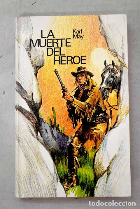 Livros em segunda m&atilde;o: La muerte del h&eacute;roe: May, Karl.- May, Karl