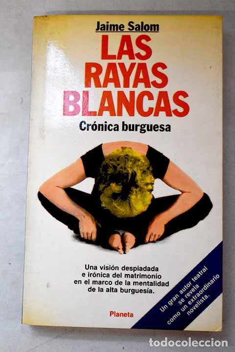 Livros em segunda m&atilde;o: Las rayas blancas: (cr&oacute;nica burguesa).- Salom, Jaime
