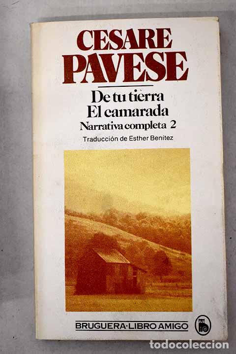 Libros: De tu tierra ; El camarada.- Pavese, Cesare