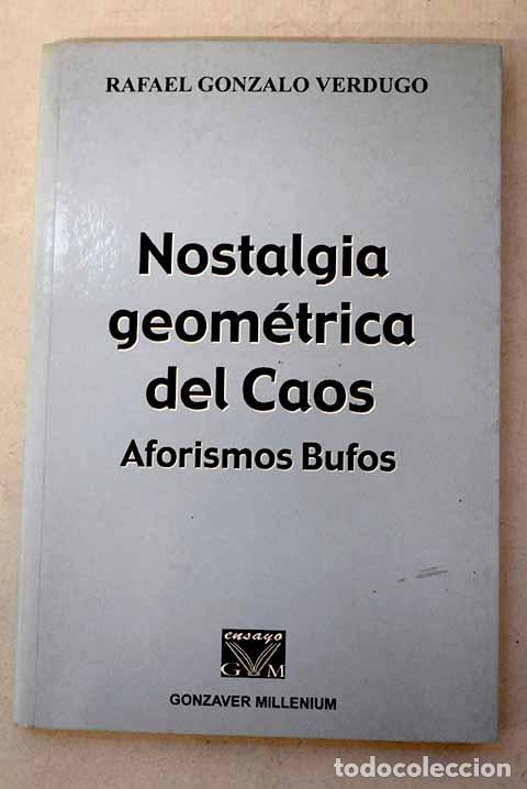 Livros em segunda m&atilde;o: Nostalgia geom&eacute;trica del caos : aforismos bufos.- Gonzalo Verdugo, Rafael