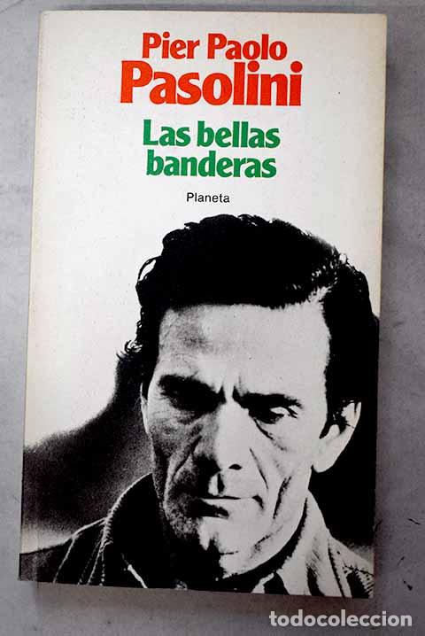 Livros em segunda m&atilde;o: Las bellas banderas: Pasolini, Pier Paolo.- Pasolini, Pier Paolo