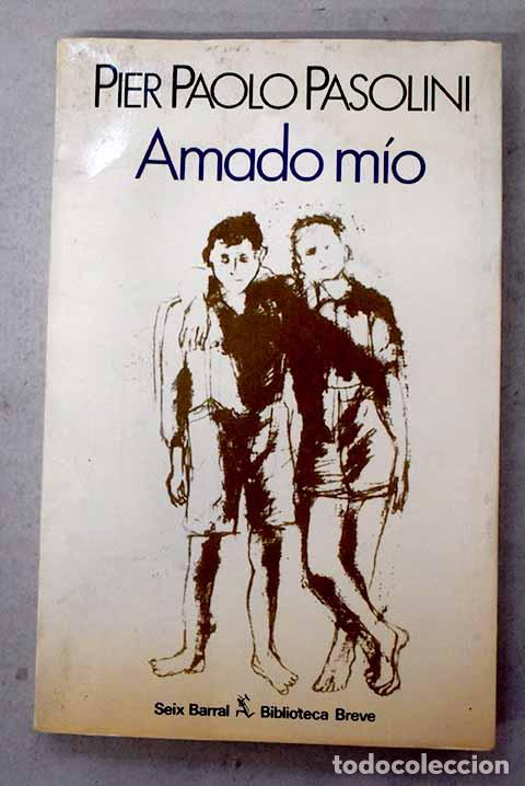 Livros em segunda m&atilde;o: Amado m&iacute;o: precedido por Actos impuros.- Pasolini, Pier Paolo