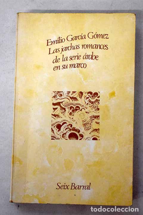 Livros em segunda m&atilde;o: Las jarchas romances de la serie &aacute;rabe en su marco.- Garc&iacute;a G&oacute;mez, Emilio