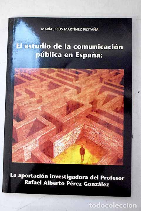 Livros em segunda m&atilde;o: El estudio de la comunicaci&oacute;n p&uacute;blica en Espa&ntilde;a.- Mart&iacute;nez Pesta&ntilde;a, Mar&iacute;a Jes&uacute;s