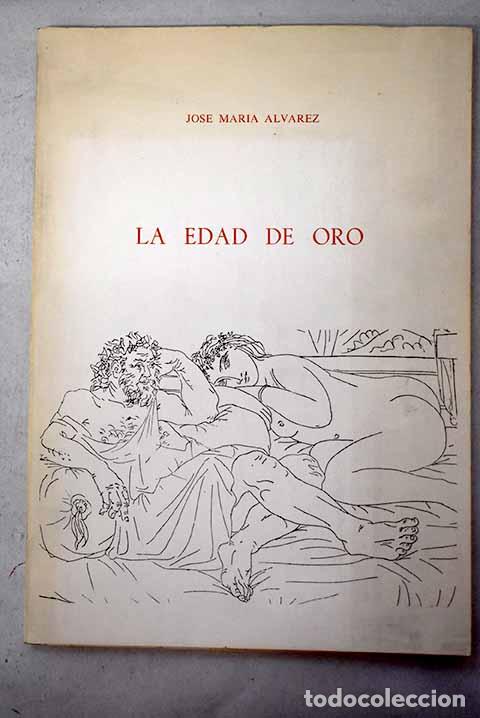 B&uuml;cher: La edad de oro: (antolog&iacute;a y 16 poetas de la antigua Cartagena.- Alvarez, Jose Maria
