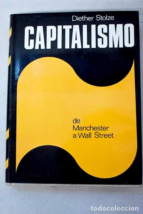 B&uuml;cher: El capitalismo: de Manchester a Wall Street.- Stolze, Diether
